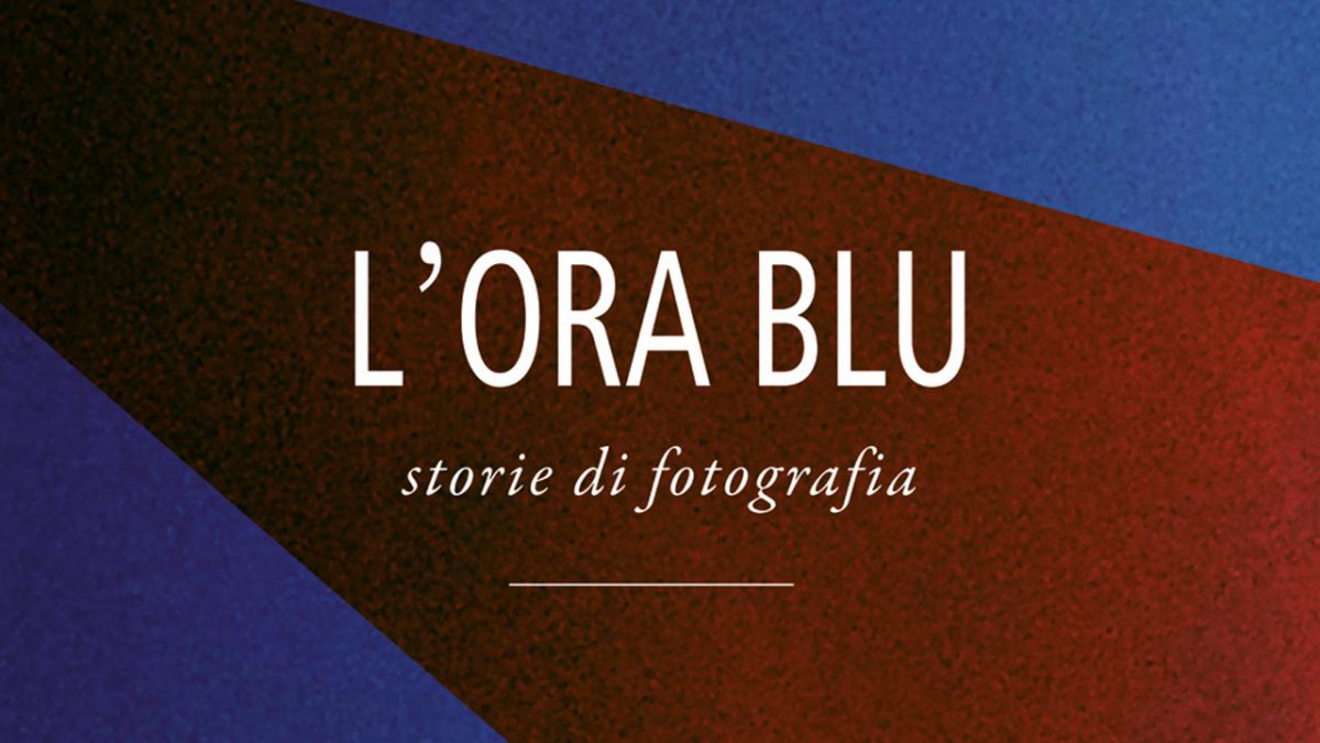 Si avvicina l’Ora Blu - storie di fotografia